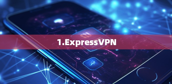 1.ExpressVPN