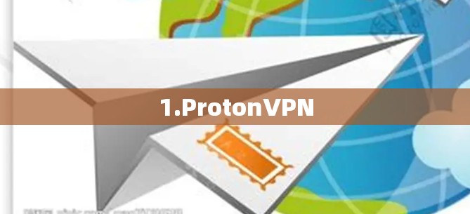 1.ProtonVPN